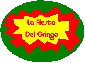 La Fiesta De Gringo